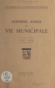 René Le Droumaguet - Dernière année de vie municipale - 1943-1944.