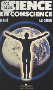 René Le Guen et Jean-Pierre Kahane - Science en conscience.