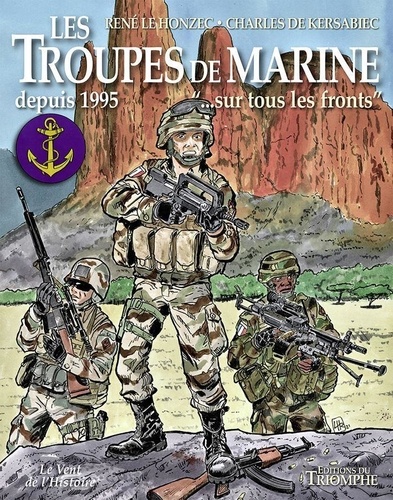 Les troupes de marine Tome 4 "sur tous les fronts". Depuis 1995...