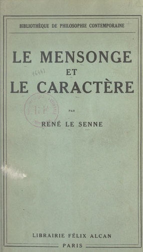 René Le Senne - Le mensonge et le caractère.