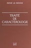 René Le Senne et Gaston Berger - Traité de caractérologie - Suivi de Précis d'idéologie.