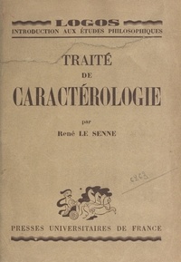 René Le Senne - Traité de caractérologie.