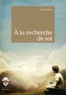 René Leclerc - A la recherche de soi.