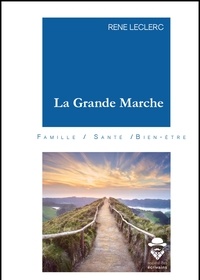 René Leclerc - La Grande Marche.