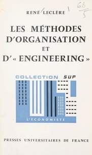 René Leclère et Pierre Tabatoni - Les méthodes d'organisation et d'engineering.