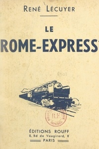 René Lecuyer - Le "Rome-express".