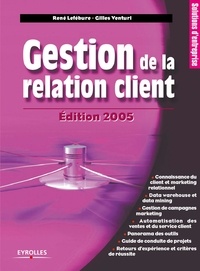 René Lefebure et Gilles Venturi - Gestion de la relation client.