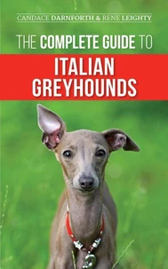 The Complete Guide to Italian Greyhounds