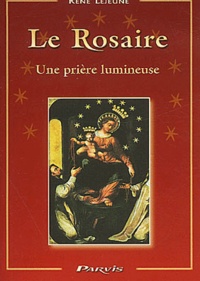 René Lejeune - Le rosaire - Une prière lumineuse.