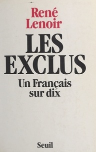 René Lenoir - Les exclus - Un français sur dix.
