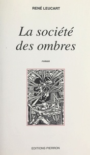 René Leucart - La Societe Des Ombres.