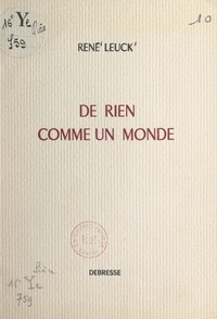 René Leuck et Bernard Boutteville - De rien comme un monde.