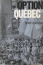 René Lévesque - Option Québec.