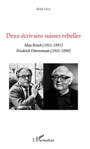 Deux écrivains suisses rebelles