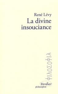 René Lévy - La divine insouciance - Etudes des doctrines de la providence d'après Maïmonide.
