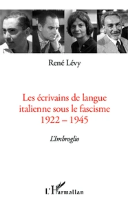 Les écrivains de langue italienne sous le fascisme (1922-1945)