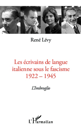 Les écrivains de langue italienne sous le fascisme (1922-1945). L'Imbroglio