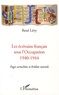 René Lévy - Les écrivains français sous l'Occupation 1940-1944 - Pages arrachées et brûlots mortels.