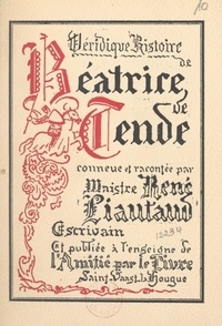 René Liautaud - La véridique histoire de Béatrice de Tende, duchesse de Milan.