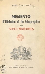 René Liautaud - Memento d'histoire et de géographie des Alpes-Maritimes.