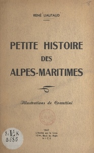 René Liautaud et  Cossettini - Petite histoire des Alpes-Maritimes.