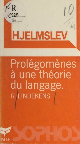 Hjelmslev. Prolégomènes à une théorie du langage
