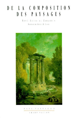René-Louis de Girardin - De La Composition Des Paysages.