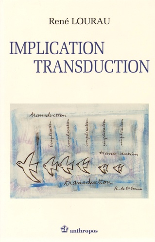 René Lourau - Implication, transduction.