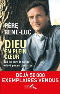  René-Luc - Dieu en plein coeur - Né de père inconnu, élevé par un gangster.