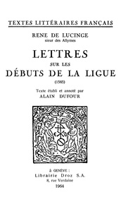 René Lucinge et Alain Dufour - Lettres sur les débuts de la Ligue - 1585.