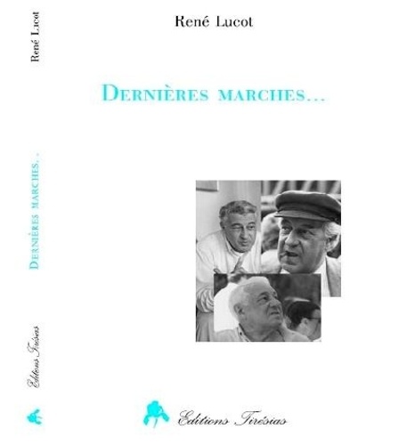 René Lucot - Dernieres Marches.