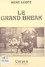 René Lucot - Le Grand break.