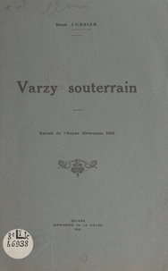 René Lussier - Varzy souterrain.