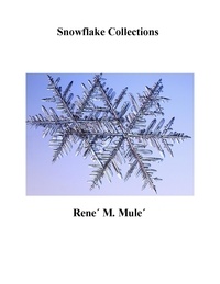  Rene´ M.  Mule´ - Snowflake Collections.