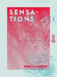 René Maizeroy - Sensations.