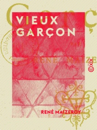René Maizeroy - Vieux garçon - Les Parisiennes.