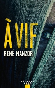 René Manzor - A vif.