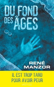 René Manzor - Du fond des âges.