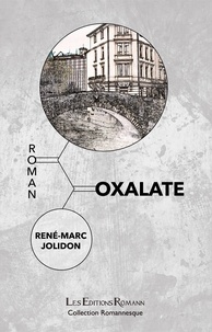 Rene-marc Jolidon - Oxalate - Roman.