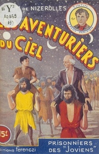 René-Marcel de Nizerolles - Les aventuriers du ciel (19). Prisonniers des Joviens.