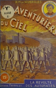 René-Marcel de Nizerolles - Les aventuriers du ciel (5). La révolte des automates.