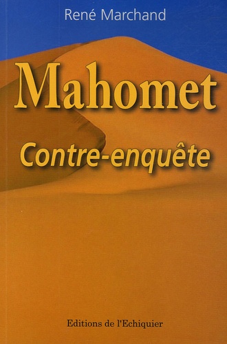 René Marchand - Mahomet - Contre-enquête.