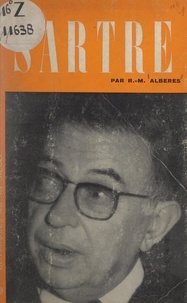 René Marill Albérès et Pierre de Boisdeffre - Jean-Paul Sartre.