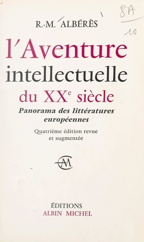 L'aventure intellectuelle du XXe siècle. Panorama des littératures européennes, 1900-1970