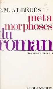 René Marill Albérès - Métamorphoses du roman.
