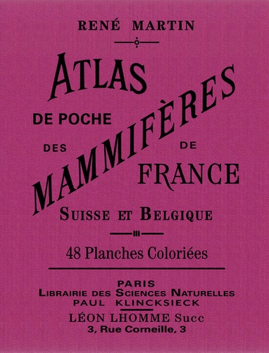 René Martin - Atlas de poche des mammifères de France, de la Suisse romane et de la Belgique.