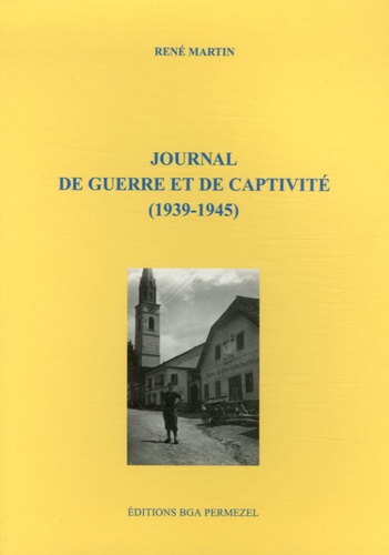 René Martin - Journal de guerre de captivité (1939-1945).