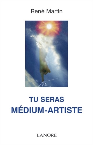 René Martin - Tu seras médium-artiste.