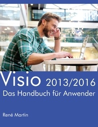 René Martin - Visio 2013/2016 - Das Handbuch für Anwender.