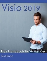 René Martin - Visio 2019 - Das Handbuch für Anwender.